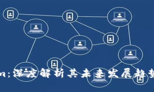 玩转Tokenim：深度解析其未来发展趋势与应用场景