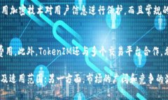 在区块链和加密货币领域，TokenIM 是一种数字资产