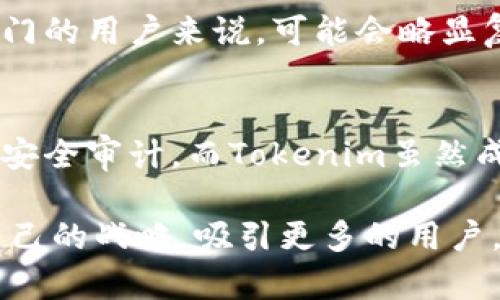 探索Gate.io与Tokenim的未来发展趋势：加密交易平台的前景与投资机会

Gate.io, Tokenim, 加密货币, 交易平台/guanjianci

在当今快速发展的加密货币市场中，交易平台的选择对于投资者和交易者来说显得尤为重要。Gate.io与Tokenim作为两大受欢迎的加密交易平台，各自提供了独特的功能与服务，吸引了全球范围内的大量用户。本文将详细探讨Gate.io与Tokenim的未来发展趋势，帮助读者更深入地理解这两个平台以及它们在市场中的地位。

一、Gate.io的背景与发展历程
Gate.io成立于2013年，是一家总部位于中国的加密货币交易平台。作为全球较早的加密货币交易平台之一，Gate.io凭借其丰富的交易对、先进的交易工具和流畅的用户体验而获得了大量用户的认可。Gate.io还提供了多种金融产品，如现货交易、期货交易和杠杆交易等，满足不同投资者的需求。

近年来，Gate.io不断扩展其产品线，例如推出了Gatetech生态系统，旨在通过区块链技术的应用，提升平台的用户体验和交易效率。此外，Gate.io还非常重视安全性，不断完善其安全体系，以保护用户资产。

二、Tokenim的崛起与创新
Tokenim是一家相对较新的交易平台，成立于2019年。尽管成立不久，但Tokenim凭借其创新的业务模式和用户友好的界面，迅速在市场上站稳了脚跟。Tokenim的特色在于其针对新手用户的友好性以及多样的交易选项，包括NFT交易和DeFi项目的支持。

Tokenim还推出了自己的原生代币，用户可以通过持有Tokenim的代币来享受平台的各种优惠和投票权，这种方式不仅提升了用户黏性，也促进了平台的活跃度。此外，Tokenim还致力于教育用户，提供丰富的资源和指引，帮助用户在加密货币世界中更好地交易。

三、Gate.io与Tokenim的比较分析
虽然Gate.io和Tokenim都属于加密货币交易平台，但它们的运作模式和目标市场各有不同。Gate.io以其丰富的交易对和强大的技术支持吸引了众多专业交易者，而Tokenim则更注重初学者和普通用户的体验。

在安全性方面，Gate.io因为其较长的历史积累了许多用户经验，其安全体系和审核机制也相对成熟。而Tokenim作为新兴平台，也在不断加强其安全性，以赢得用户信任。从手续费的角度来看，Tokenim在初期阶段通常提供更低的交易费率，以吸引新用户，这对那些刚刚进入市场的投资者来说是一个很大的诱惑。

四、未来发展趋势展望
针对Gate.io，未来的发展可能会专注于提升平台的科技含量。在去中心化金融（DeFi）日益流行的今天，Gate.io或许会进一步扩展其DeFi产品，通过创新的金融工具和更安全的交易方式，来提升用户的交易体验。同时，Gate.io还可能会加大在教育方面的投入，帮助用户了解复杂的金融工具和市场动态，以增加用户的长期黏性。

相对而言，Tokenim的未来方向可能会更注重社群的建设与用户的参与。通过积分制、代币奖励等机制吸引用户，Tokenim希望能够将用户群体打造得更加紧密。与此同时，Tokenim的团队也在考虑如何在产品多样性上做出更多的创新，尤其是在NFT和元宇宙项目上的探索，这将是他们在未来发展中一个重要的战略方向。

五、相关问题及讨论

h4问题一：Gate.io与Tokenim哪个更适合新手投资者？/h4
面对新手投资者，真心觉得这要看每位用户的实际需求。Gate.io的丰富功能和市场选择，适合那些希望通过多样化交易对进行深入投资的用户，但对于刚入门的用户来说，可能会略显复杂。而Tokenim则为新手提供了一个更为平易近人的入场点，用户友好的界面和简化的交易选项可以帮助新手快速上手。

h4问题二：这两大平台在安全性上有哪些保障措施？/h4
安全性是用户进行任何形式投资时最为关注的话题之一。Gate.io经过了多年的市场检验，其安全体系相对成熟，包括冷钱包存储、风险评估机制以及定期的安全审计。而Tokenim虽然成立时间较短，但也采取了一系列安全措施，如利用多重签名机制增强资产的安全性、快速响应市场系统漏洞等。这些措施都为用户提供了一定的保障。

在这一波加密货币浪潮中，Gate.io与Tokenim都是值得关注的平台，各有所长。同时，随着技术的不断进步和市场的不断变化，未来这两大平台将如何调整自己的战略，吸引更多的用户，将是我们值得期待的事情。无论选择哪个平台，都希望大家在投资的过程中能够谨慎行事，保护好自己的资产，这是我们每个投资者都需要铭记于心的道理！