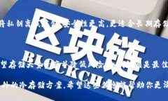 关于您的问题，＂Tokenim钱包不支持冷钱包吗＂，