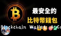 Choosing the Best Blockchain Wallet: A Comprehensive Guide